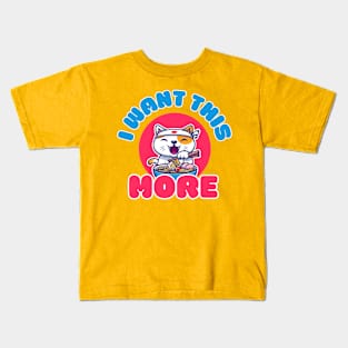 I want this more,kawaii ramen Kids T-Shirt